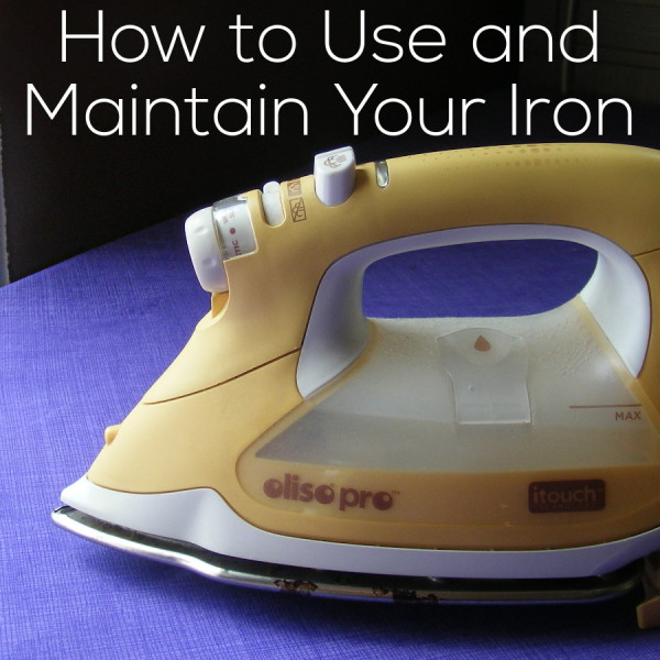 Best Steam Iron - How to use and Maintain It
