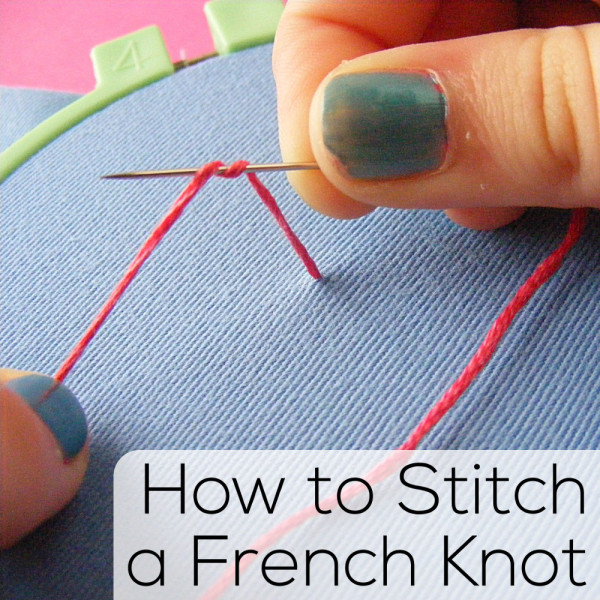 How to Stitch a French Knot -  hand embroidery video tutorial