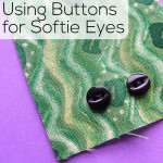 Using Buttons for Softie Eyes