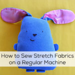 How to sew Stretch Fabrics on a Regular Sewing Machine - a video tutorial from Shiny Happy World