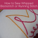 How to Embroider whipped backstitch or running stitch - a video tutorial from Shiny Happy World