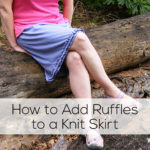 How to Add Ruffles to a Knit Skirt - a video tutorial from Shiny Happy World