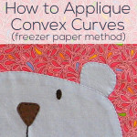 How to Applique Convex Curves using the freezer paper method - video tutorial
