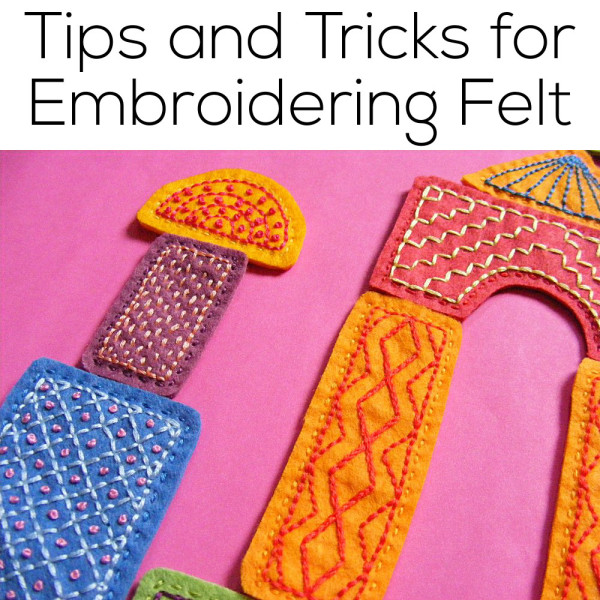 Tips and Tricks for Embroidering Felt