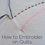 How to Embroider on Quilts