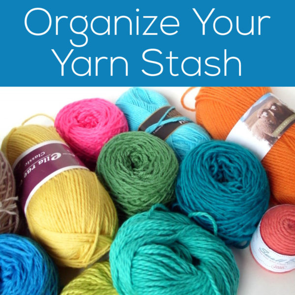 A Plan to Organize Your Yarn Stash - from FreshStitches and Shiny Happy World