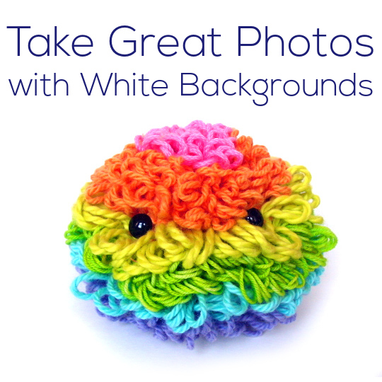 How to take Great Photos with White Backgrounds - tips from FreshStitches and Shiny Happy World