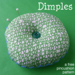 Dimples - a free pincushion pattern from Shiny Happy World