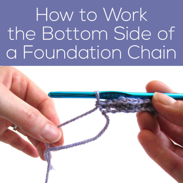 How to Crochet the Bottom Side of a Foundation Chain - a video tutorial