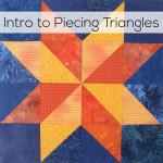 Intro to Piecing Triangles - video