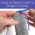 How to Attach a New Piece of Yarn with Single Crochet - a tutorial from FreshStitches and Shiny Happy World