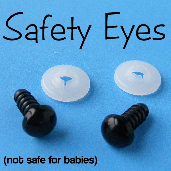 Craft eyes from Shiny Happy World (even though they're called safety eyes, they are not baby safe stuffed animal eyes)