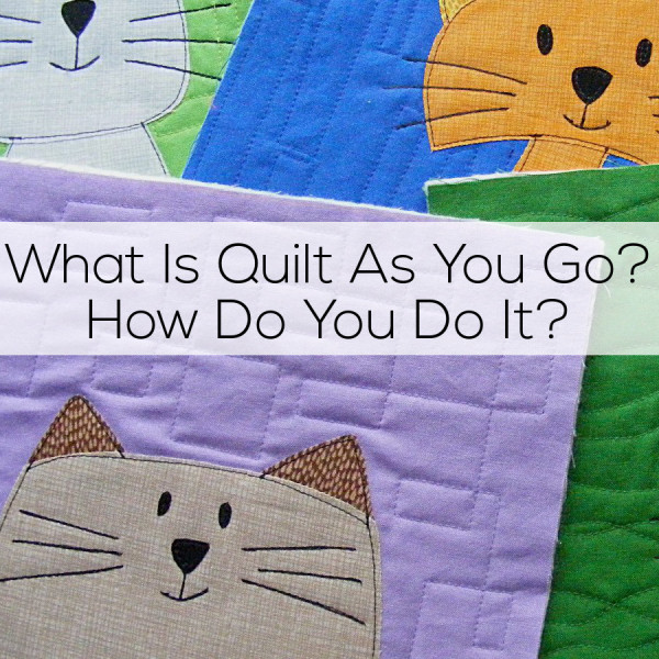 What is Quilt As You Go and How Do You Do It? video