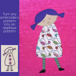 It's easy to turn any embroidery pattern into an applique pattern!