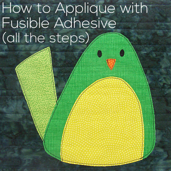 How to Applique with Fusible Adhesive - all the steps - video tutorial