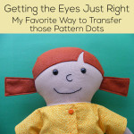 An easy tip showing my favorite way to transfer those dots on the pattern making the position of the eyes.