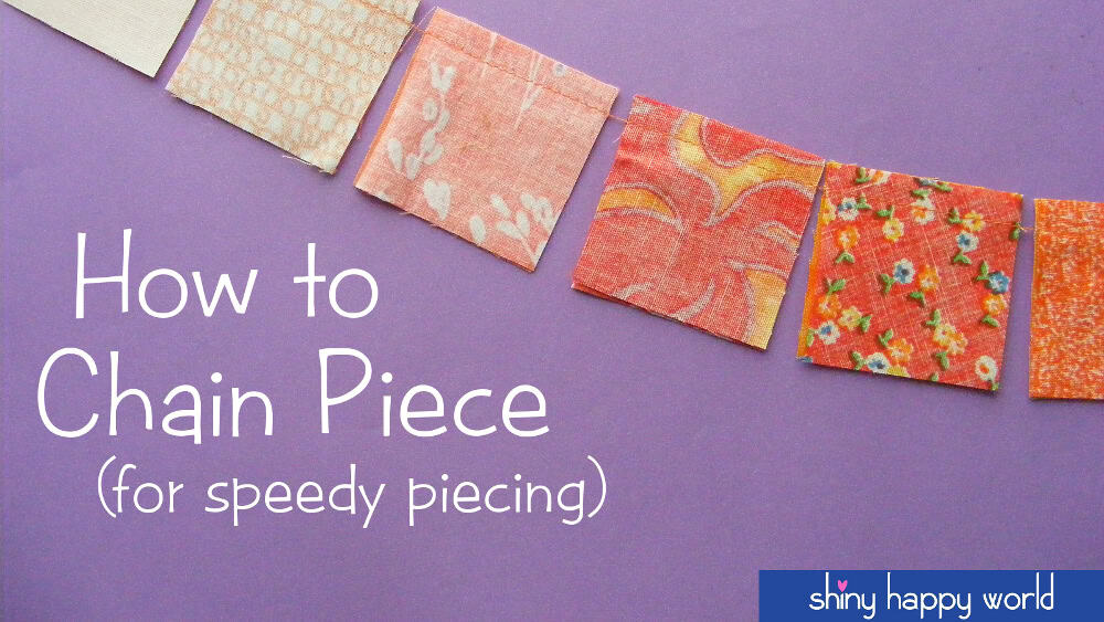 Video How to Chain Piece Quilt Blocks Shiny Happy World