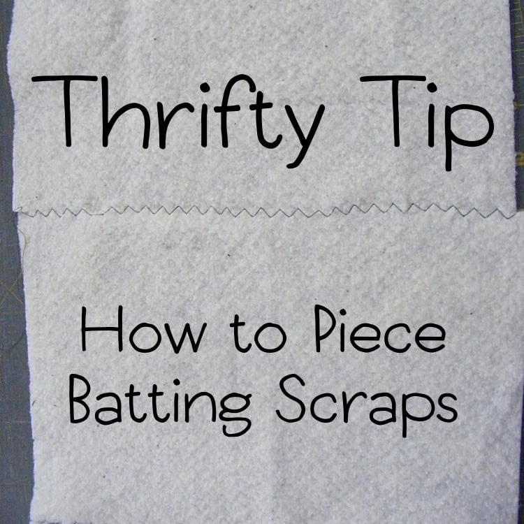 How to Piece Batting Together a Thrifty Trick Shiny Happy World