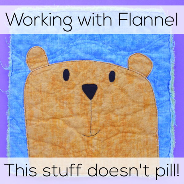 Working with Flannel - I found some that doesn't pill