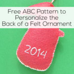 Free ABC Pattern and Instructions to Personalize the Back of a Felt Ornament