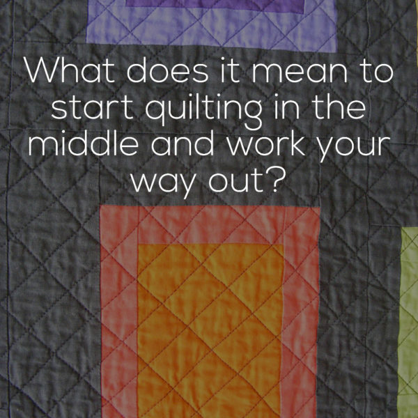 Quilting from the Center Out to the Edges - a video tutorial from Shiny Happy World