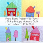 Free Santa's Village signs to make a North Pole quilt - from Shiny Happy World