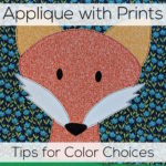 Applique with Prints - Tips for Color Choices from Shiny Happy World