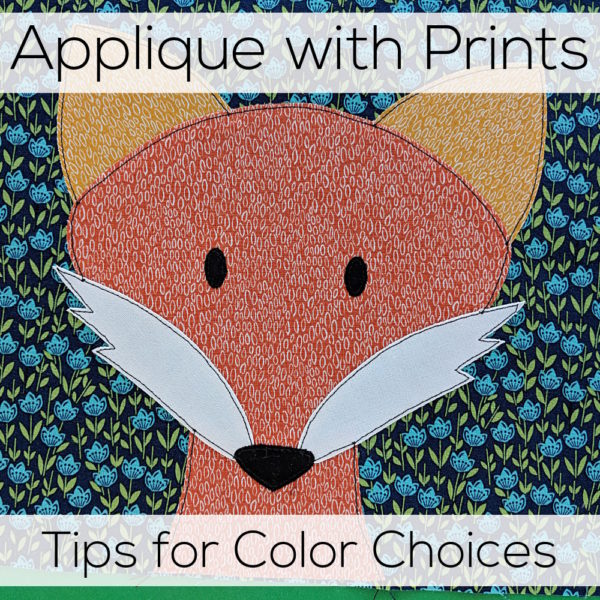 Applique with Prints - Tips for Color Choices from Shiny Happy World