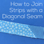 Joining Strips with a Diagonal Seam - a video tutorial from Shiny Happy World