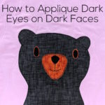 How to Applique Dark Eyes on Dark Faces - tutorial from Shiny Happy World