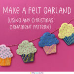 Make a Felt Garland using any Christmas ornament pattern - a tutorial from Shiny Happy World