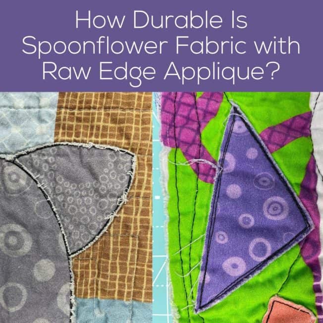 How Durable Is Spoonflower Fabric with Raw Edge Applique? Shiny Happy